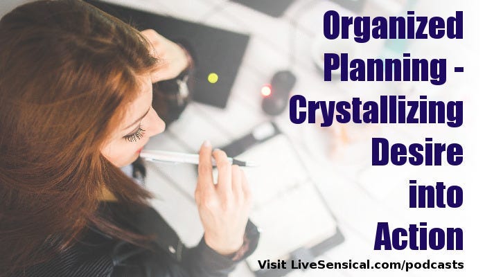 Organized Planning - Crystallizing Desire into Action