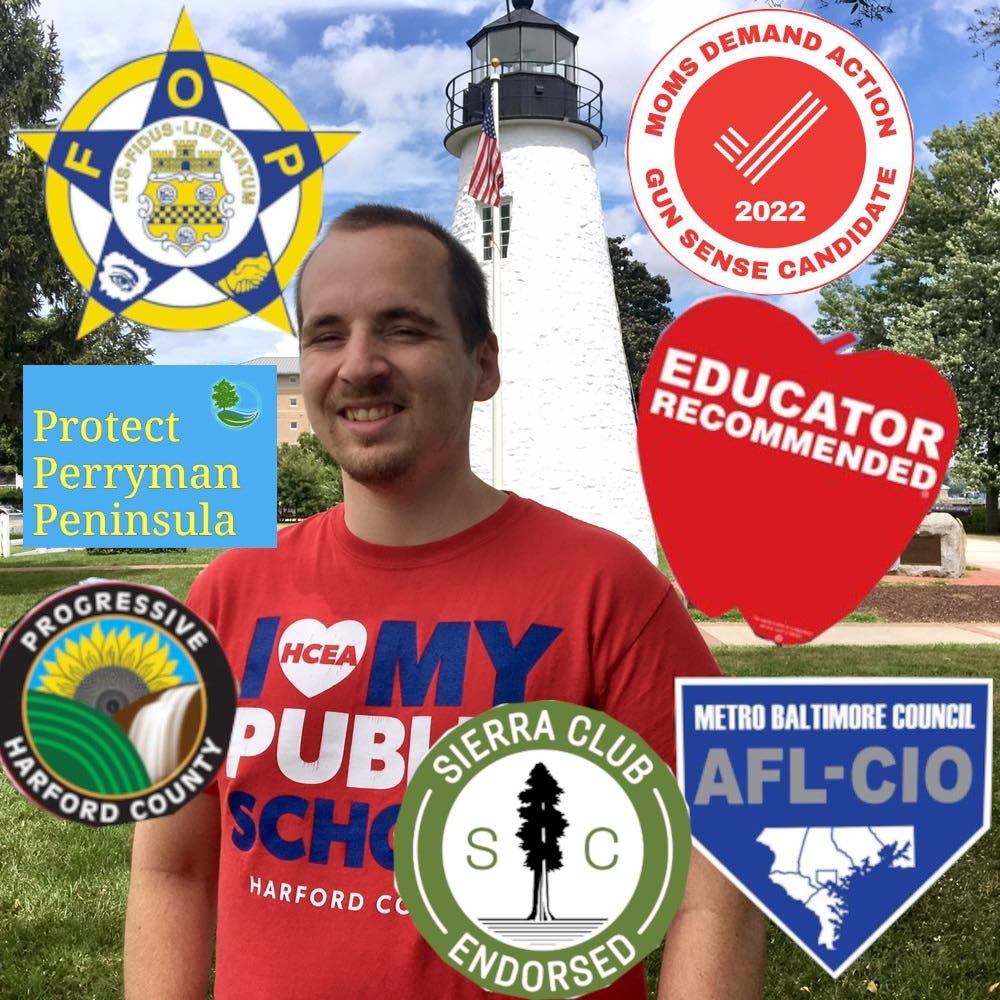 May be an image of 1 person, standing, outdoors and text that says 'o Np DEMAND ACTION MOMS NNJ 2022 CANDIDATE SENSE RECOMMENDED EDUCATOR Protect Perryman Peninsula PROGRESSIVE HCEA MY MARFORD COUNTY SCHG SCHC PUBI SIERRA CLUB AFL AFL-CIO METRO BALTIMORE COUNCIL S HARFORD ENDORSED'