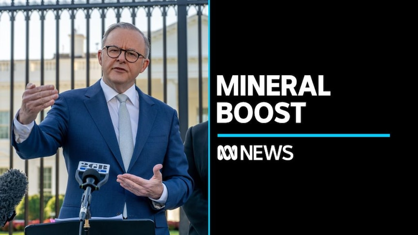 Anthony Albanese announces $2b critical minerals boost amid concern about  Chinese control of sector - ABC News
