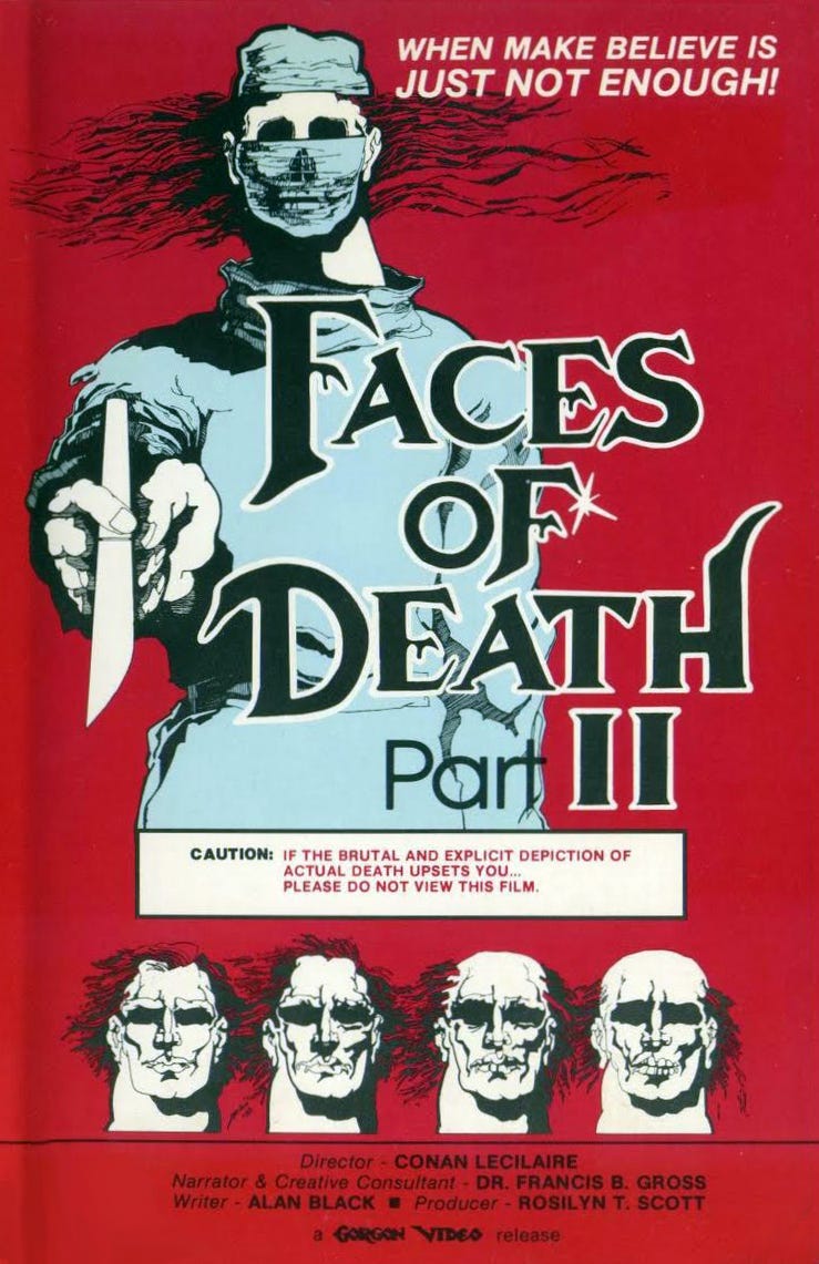 Few video tapes were as roundly threatening as Faces of Death 2