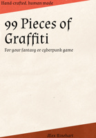 99 pieces of graffiti for your fantasy or cyberpunk game