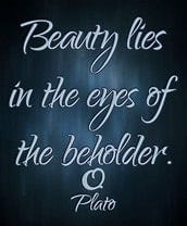 Image result for beauty lies in the eyes of the beholder. Size: 133 x 160. Source: truth-of-words.tumblr.com