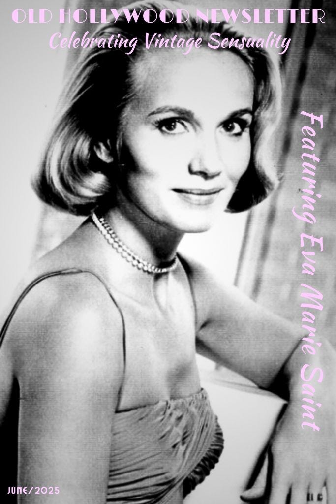 Eva Marie Saint, body house chronicles, the old hollywood newsletter, classic movie star Eva Marie Saint, body house chronicles, the old hollywood newsletter, classic movie star