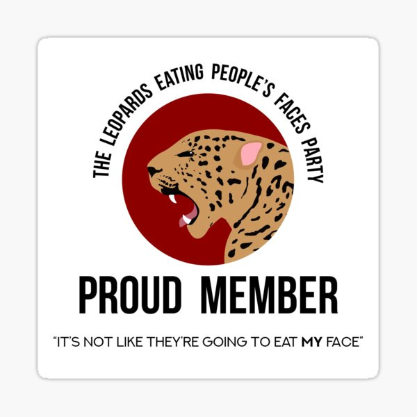 "Leopards Eating People's Faces Party" Sticker for Sale by violue