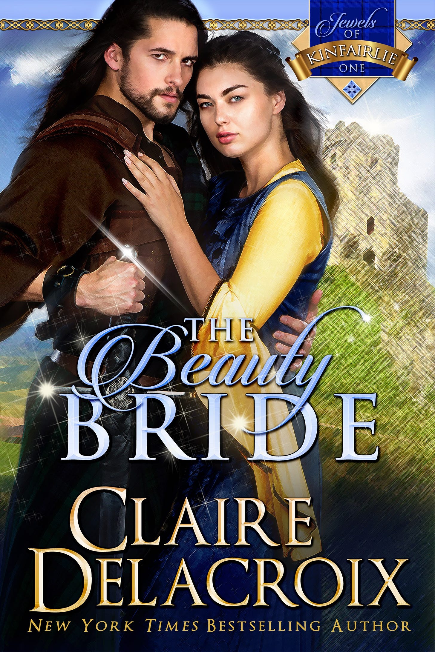 The Beauty Bride, book one of the Jewels of Kinfairlie by Claire Delacroix