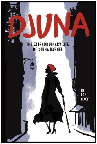 Djuna: The Extraordinary Life of Djuna Barnes