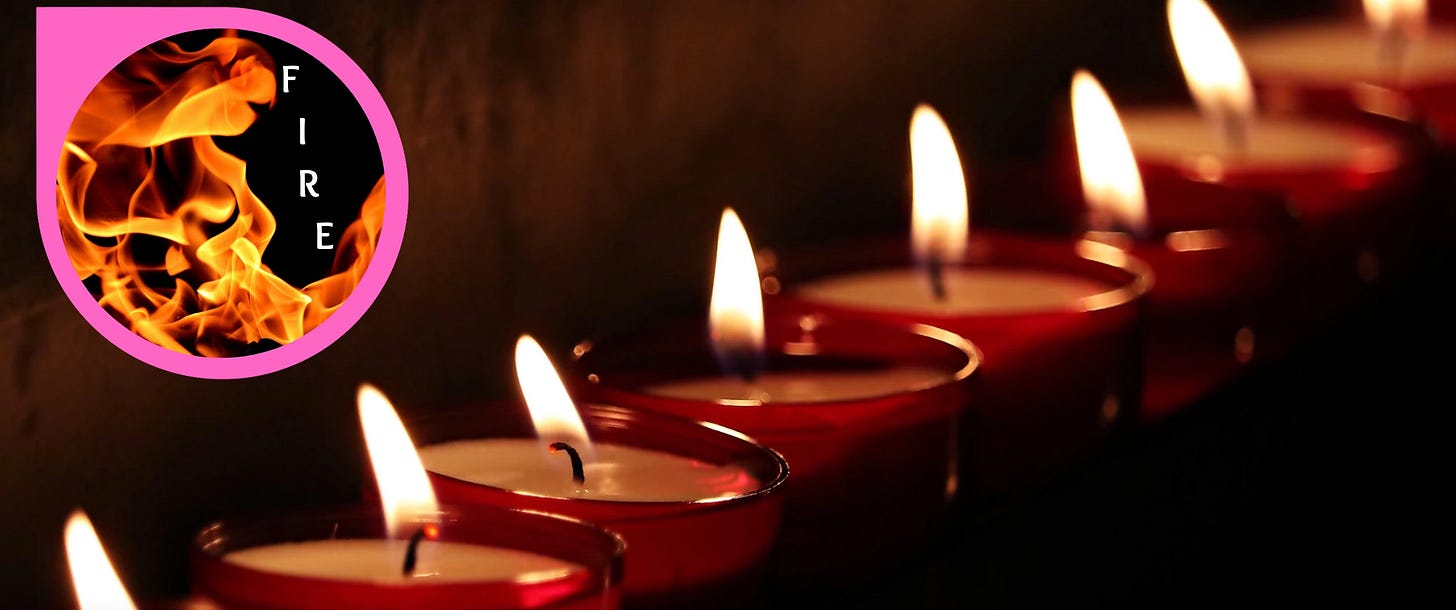 A row of candles burns; an inferno engulfs the darkness: FIRE.