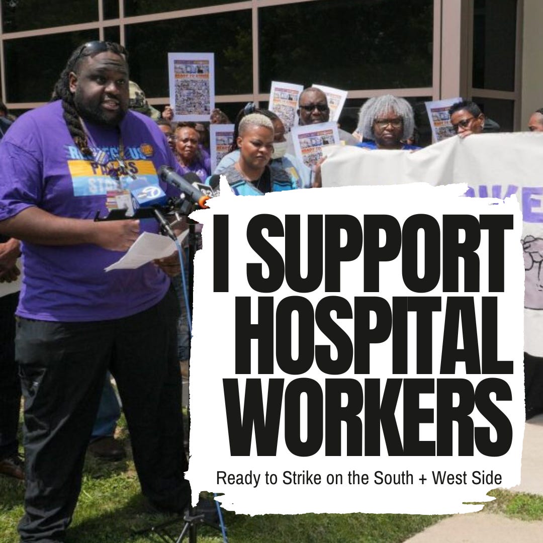 A picture of a rally from last week at Loretto Hospital (from SEIU IL Healthcare) with a graphic that says “I support hospital workers ready to strike on the South and West Side”.  A Black man in a purple SEIU shirt is holding a microphone and has cool sunglasses on from the early 00s.