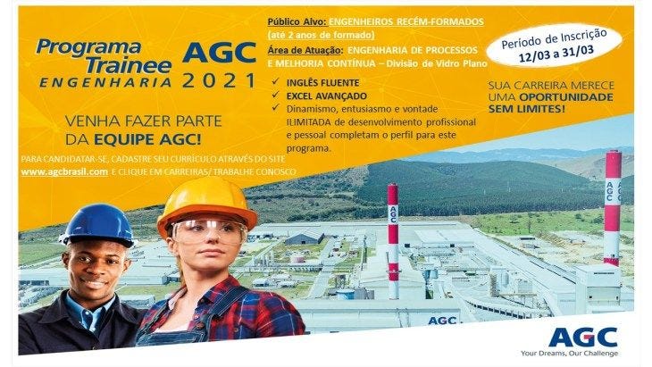 Foto de planta industrial ao fundo com dois jovens, um rapaz negro e uma garota branca, em primeiro plano. Ambos usam capacete. “Programa Trainee Engenharia AGC 2021. Venha fazer parte da equipe AGC!” O restante do texto lista os pré-requisitos e período de inscrição.