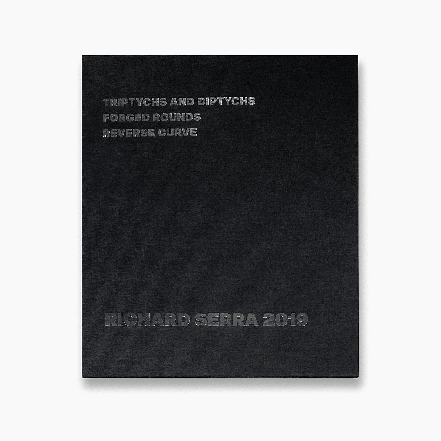 Richard Serra: Triptychs and Diptychs, Forged Rounds, Reverse Curve, Gagosian, New York, NY, 2020