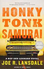Honky Tonk Samurai (Hap and Leonard, 9): Lansdale, Joe R.: 9780316329415:  Amazon.com: Books