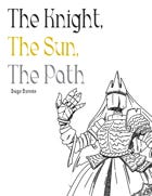 The Knight, The Sun, The Path
