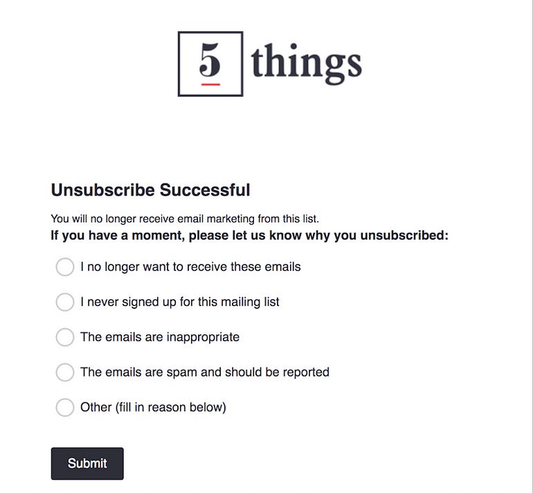 An image of the ‘unsubscribe’ option, which allows users to give feedback on why they unsubscribed. These can fall into a number of common cateogries, such as “I no longer want to receive these emails”.