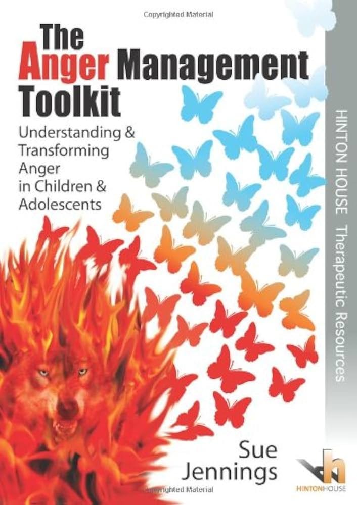The Anger Management Toolkit: Understanding & Transforming Anger in  Children & Young People: Understanding and Transforming Anger in Children  and Young People : Sue Jennings: Amazon.co.uk: Books