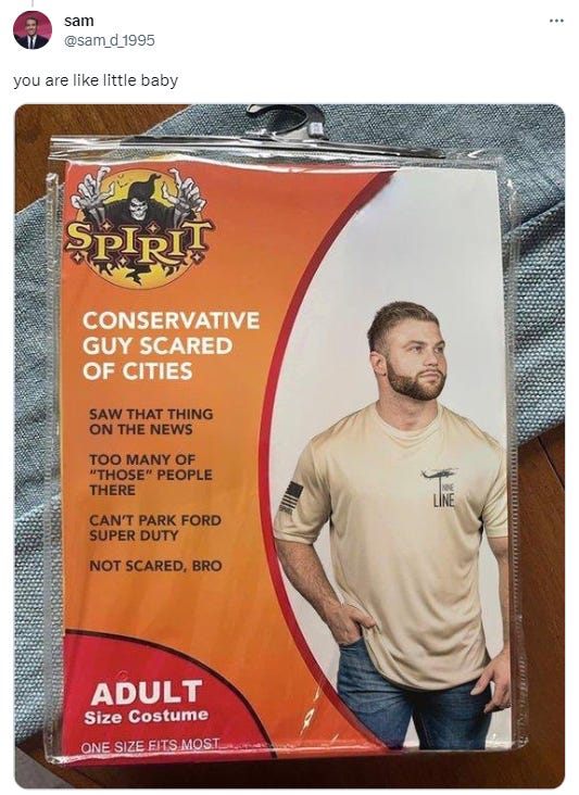 Sam says "You are like a little baby" and shares a picture of a "Conservative Guy Scared of Cities" halloween costume