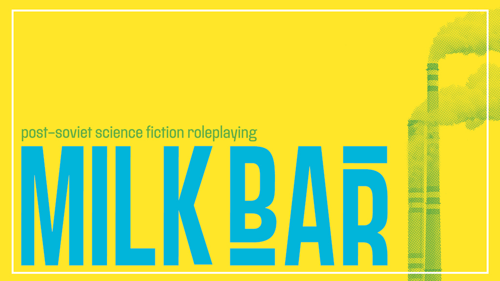 Project image for Milk Bar: sci-fi roleplaying in post-Soviet Poland