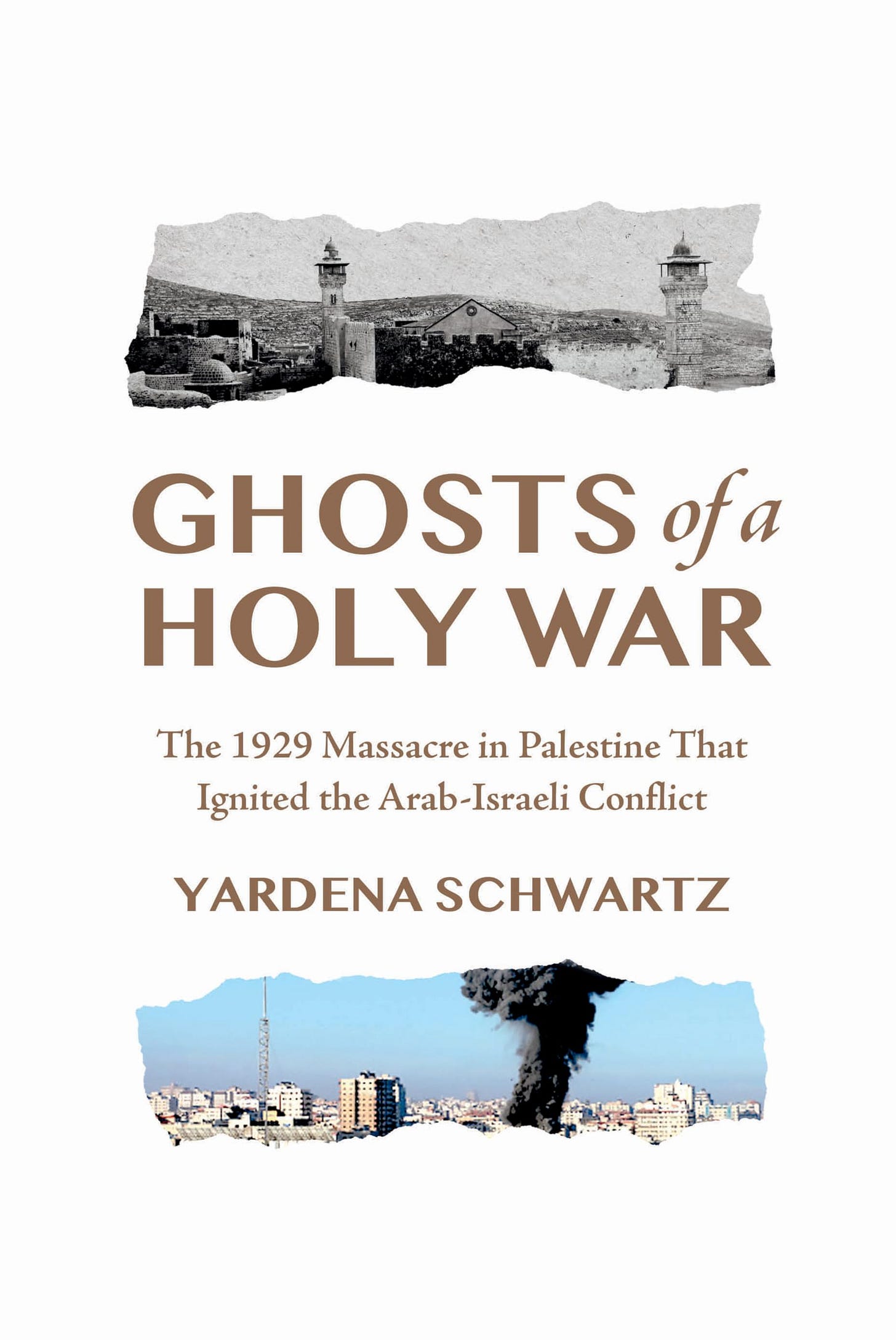 Ghosts of a Holy War: The 1929 Massacre in Palestine That Ignited the  Arab-Israeli Conflict: Schwartz, Yardena: 9781454949213: Amazon.com: Books
