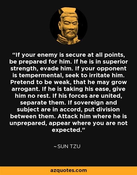 Sun Tzu quote: If your enemy is secure at all points, be prepared...