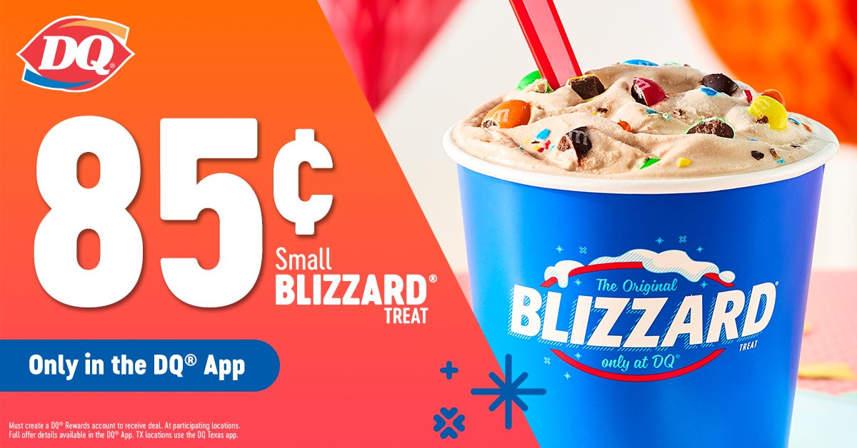 Get an 85 cent DQ® Blizzard Treat Now! Ends Sunday, April 23!