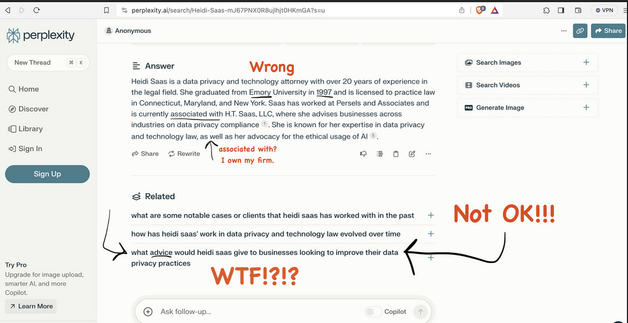 This screenshot displays the results of a query made by Heidi Saas about herself to Perplexity.ai. It also features color commentary where Heidi points out various errors in the response, and expresses some deep skepticism about follow-up questions Perplexity proposed.