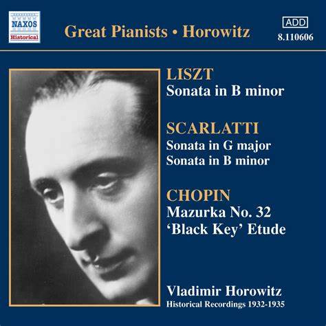 LISZT: Piano Sonata in B Minor (Horowitz) (1932-1935) Naxos