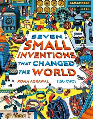 Cover of Roma Agrawal new book, Seven Inventions That Changed The World, with illustrations by Jisu Choi