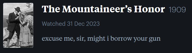 screenshot of LetterBoxd review of The Mountaineer’s Honor, watched December 31, 2023: excuse me, sir, might i borrow your gun