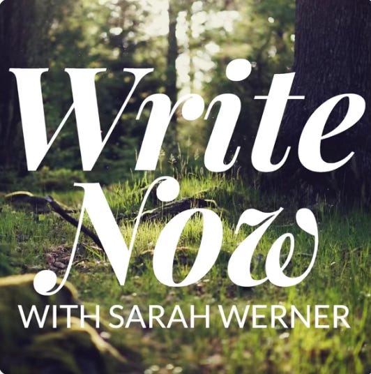 Cover Graphic for podcast called Write Now, with Sarah Werner. Large white script font against a background of grass and trees and a calming vibe.