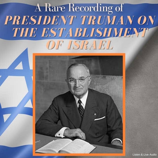 A Rare Recording of President Truman On The Establishment Of Israel -  Audiobook - President Harry S. Truman - ISBN 9798886422627 - Storytel