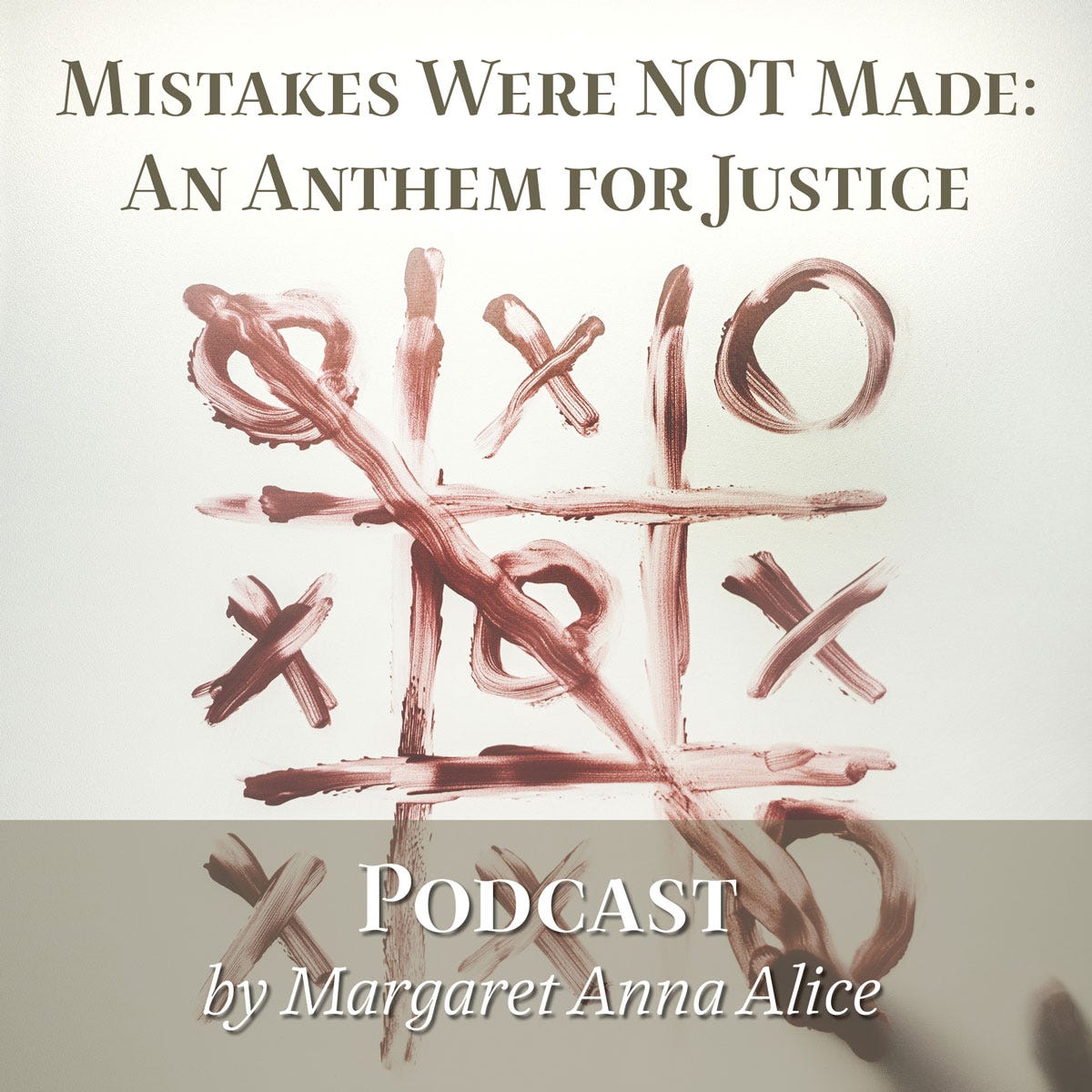 Mistakes Were NOT Made: An Anthem for Justice (Podcast Artwork)
