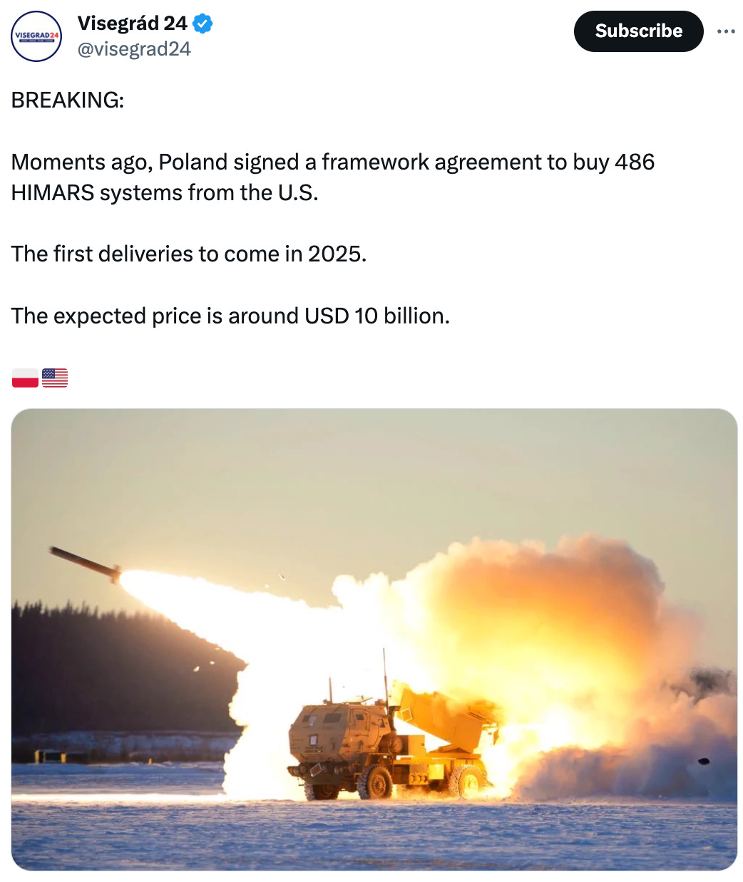  Visegrád 24 @visegrad24 BREAKING:  Moments ago, Poland signed a framework agreement to buy 486 HIMARS systems from the U.S.  The first deliveries to come in 2025.  The expected price is around USD 10 billion.  🇵🇱🇺🇸