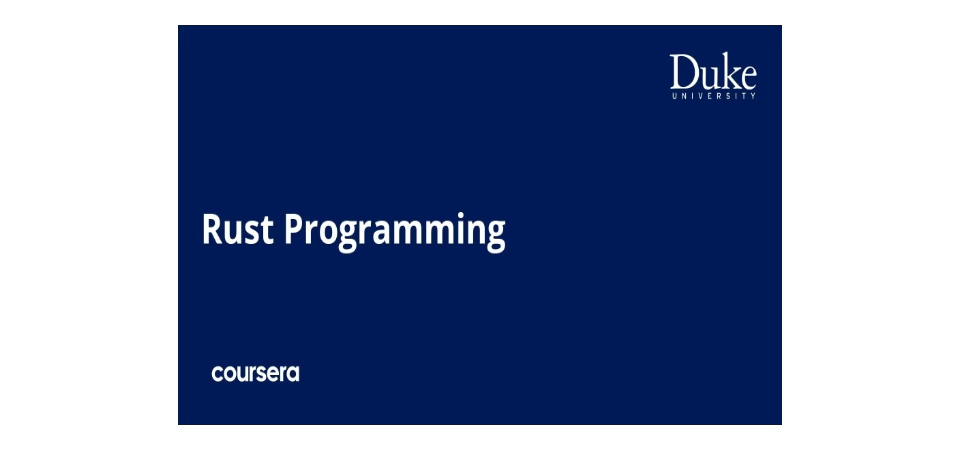 Rust Programming by Duke University - Coursera