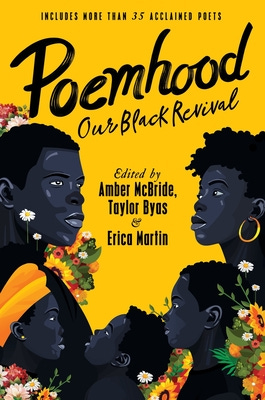 Book Cover Poemhood: Our Black Revival: History, Folklore & the Black Experience: A Young Adult Poetry Anthology by Amber McBride