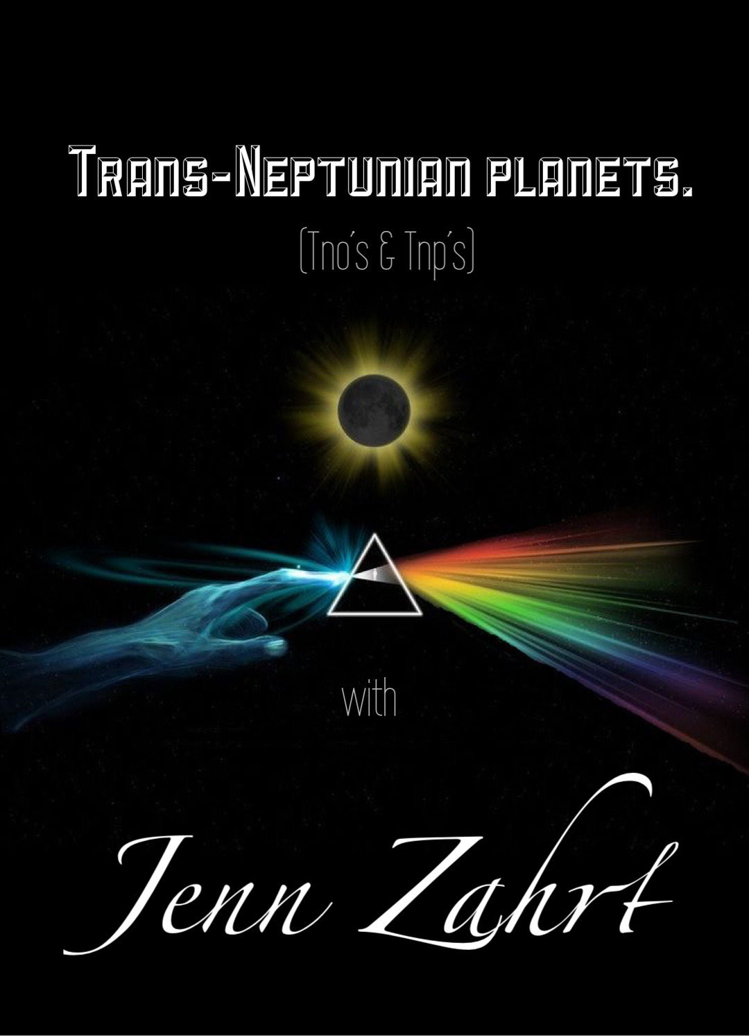The Trans-Neptunian Planets with Jenn Zahrt