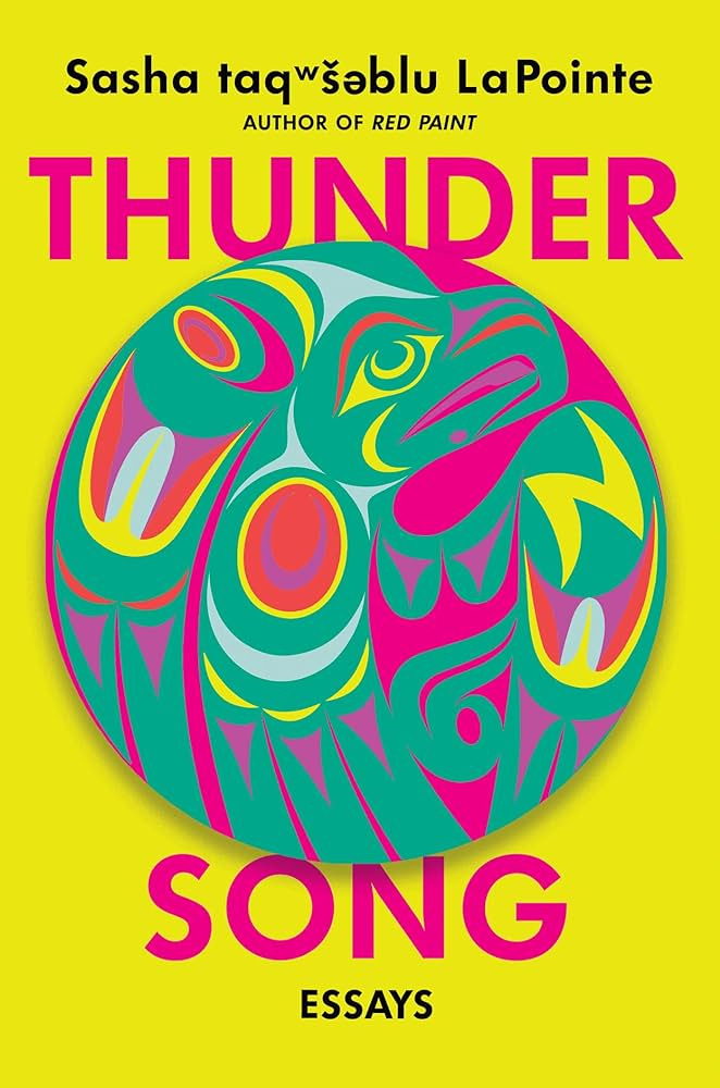 Thunder Song: Essays: Lapointe, Sasha: 9781640096356: Amazon.com: Books