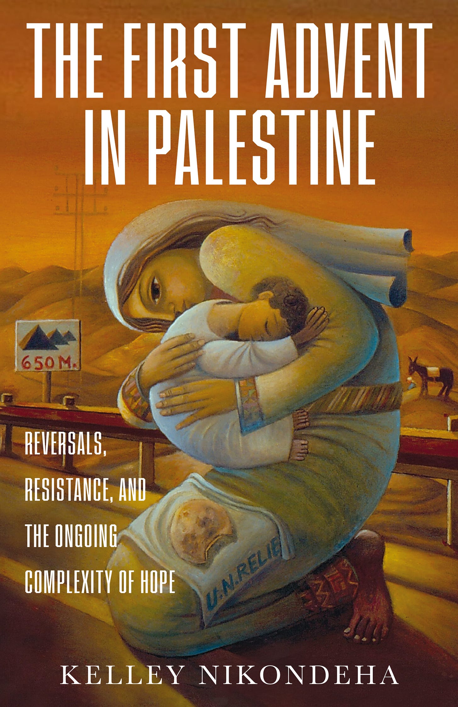 The First Advent in Palestine: Reversals, Resistance, and the Ongoing  Complexity of Hope | Broadleaf Books