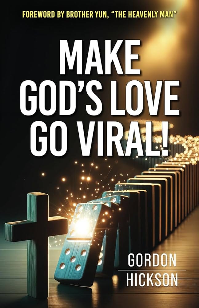 Make God's Love Go Viral: Activating “the heavenly virus” of The Kingdom  through understanding Christ’s Cross