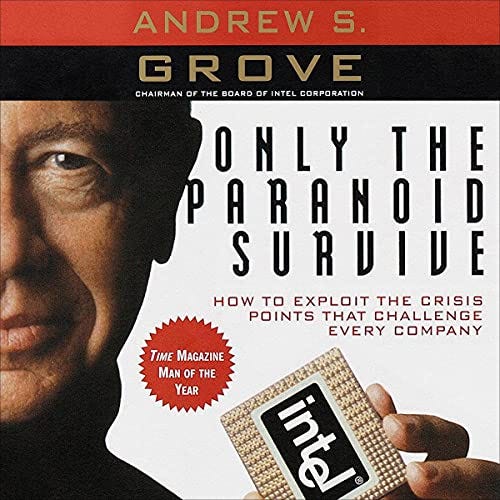 Amazon.com: Only the Paranoid Survive: How to Exploit the Crisis Points  That Challenge Every Company (Audible Audio Edition): Andrew S. Grove,  Jason Leikam, Upfront Books: Audible Books & Originals
