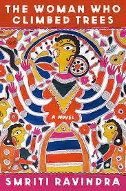 The Woman Who Climbed Trees: A Novel: 9780063240483: Ravindra, Smriti:  Books - Amazon.com