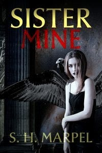 Sister Mine by S. H. Marpel