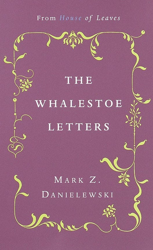 Purple book cover titled “The Whalestoe Letters” by Mark Z. Danielewski, features green floral designs and text from “House of Leaves.”