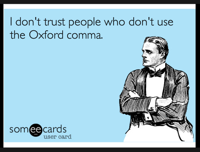 A meme with caption I don't trust people who don't use the Oxford comma