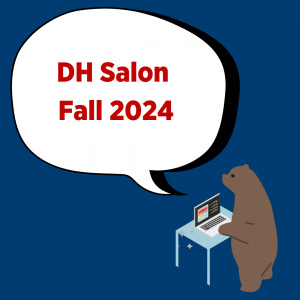 Digital Humanities Salon Fall 2024