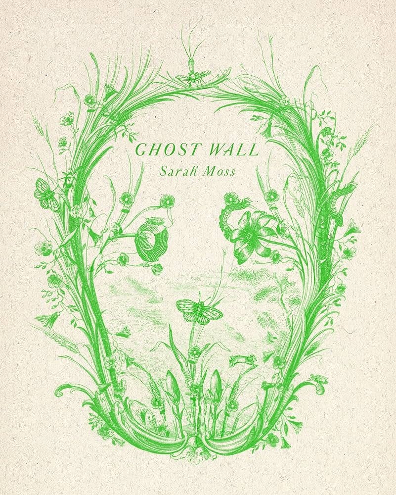Amazon.com: Ghost Wall: A Novel: 9780374161927: Moss, Sarah: Books