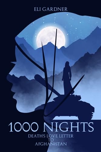 Amazon.com: 1,000 Nights: Death's Love Letter to Afghanistan:  9798408683093: Gardner, Eli: Books