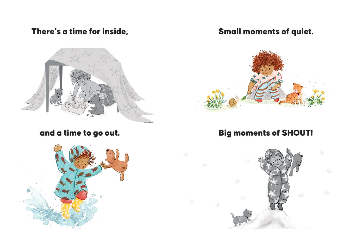 four spot illustrations from It's Your Time to Shine board book by Dianne White. Illustrations show a young girl and her cat. Text reads There's a time for inside, and a time to go out. Small moments of quiet, big moments of shout!