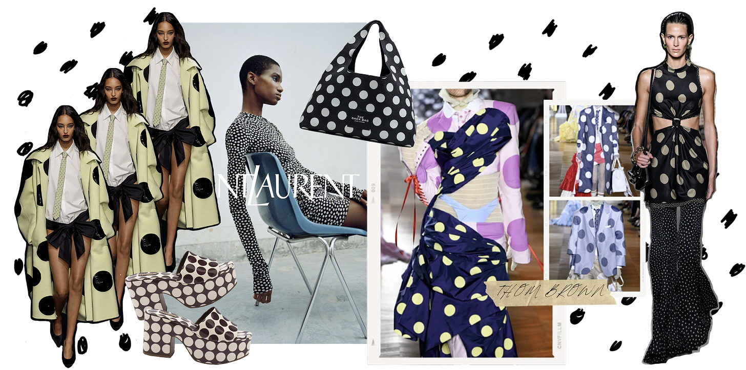 Runway image from Valentino SS23, Larroudé shoes, Saint Laurent Spring 2024 ad, Marc Jacobs polka dot Sack bag, Thom Brown SS23 runway, Proenza Schoulder SS23 runway.