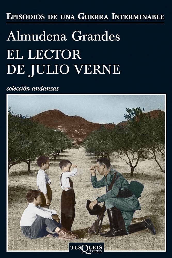 El lector de Julio Verne: La guerrilla del Cencerro y el Trienio del  Terror. Jaén, Sierra Sur, 1947-1949: 2 (Andanzas) : Grandes, Almudena:  Amazon.es: Libros