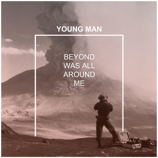 Beyond Was All Around Me - Album by Young Man | Spotify