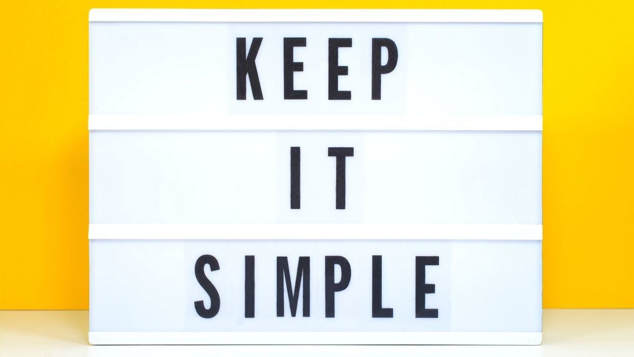 sign that reads "Keep it simple"